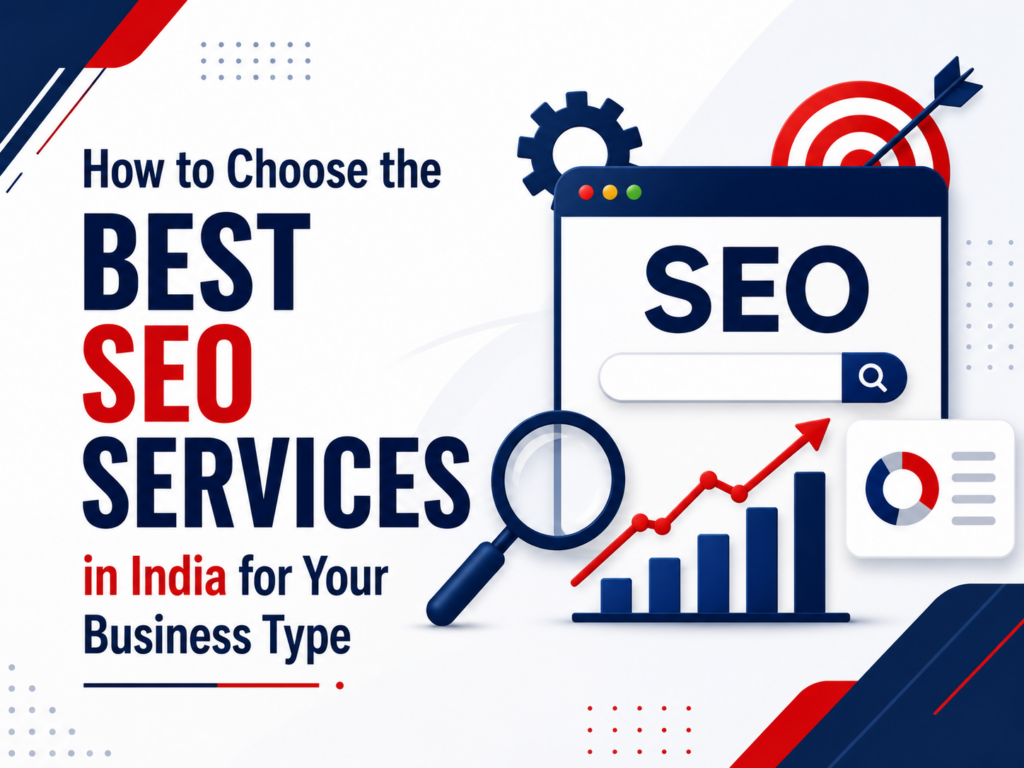 How to Choose the Best SEO Services in India for Your Business Type